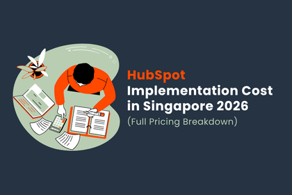 HubSpot Implementation Cost in Singapore (2026 Pricing Breakdown for SMEs in Singapore)